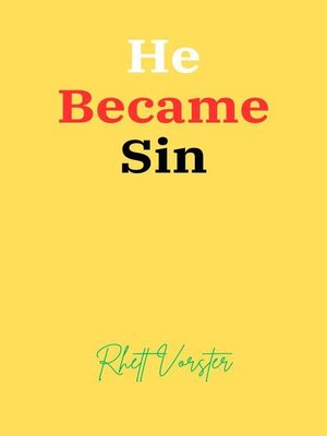 cover image of He Became Sin